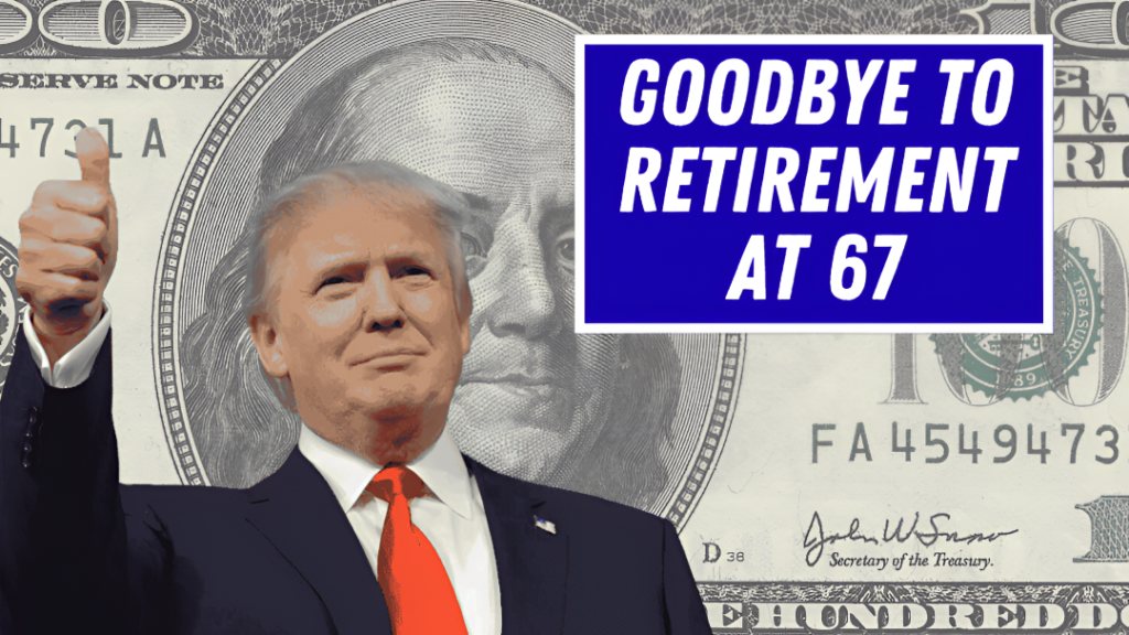 Goodbye to Retirement at 67